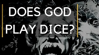 Does God Play Dice? - Ask a Spaceman!