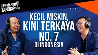 DATO' SRI TAHIR, DARI MISKIN, KINI TERKAYA KE 7 DI INDONESIA?  - Hermanto Tanoko (Part 1)
