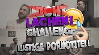 NICHT LACHEN! 😂 CHALLENGE - Lustige Pornotitel! 👉🏻👌🏻