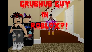 GRUBHUB GUY IN ROBLOX?!