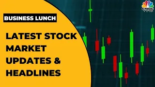 Latest Stock Market Updates & Top Developments Of The Day | Business Lunch | CNBC-TV18