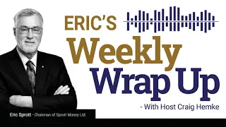 Sprott Money News Weekly Wrap-up - 10.18.19