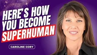 Becoming Superhuman: The Invisible Made Visible | Caroline Cory