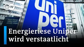 Uniper: Was bedeutet die Verstaatlichung für die deutschen Gas-Kunden? | DW Nachrichten