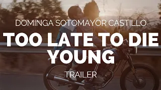 Too Late to Die Young - Dominga Sotomayor Castillo Film Trailer (2018)