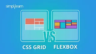 CSS Grid vs Flexbox : Which Is Better? | CSS Grid And Flexbox Tutorial | CSS Tutorial | Simplilearn