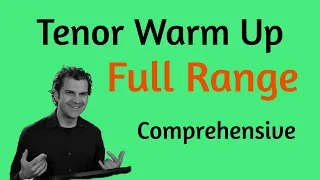 Singing Warm Up - Tenor Range - Comprehensive