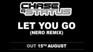 Chase  Status - Let You Go (Nero Remix)