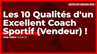 Les 10 Qualités d'un Excellent Coach Sportif (Vendeur) ! #IntoMyBrain74