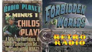 X Minus 1 - 👶 'Childsplay' - 🎙️Old Time Sci-Fi Radio Show