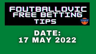 FOOTBALL PREDICTIONS TODAY 17/05/2022|SOCCER PREDICTIONS|BETTING TIPS,#betting@sports betting tips