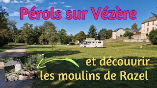 Les Moulins de Razel à Pérols sur Vézère / la Corrèze / Aire de camping car #campingcar #vanlife