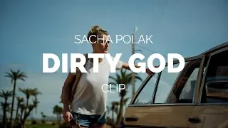 Dirty God - Sacha Polak Film Clip (SUNDANCE 2019)