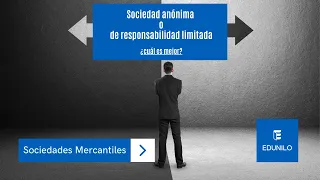 ¿Cuál es mejor? Sociedad anónima o sociedad de responsabilidad limitada.