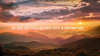 CHILLED NEO SOUL & HIP HOP MIX