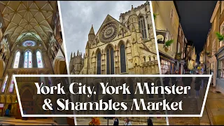 YORK - Walk around York Minster , City center | Shambles Market | England | UK | in 4K