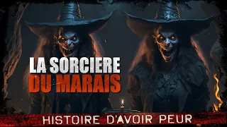 La sorcière du marais Creepypasta FR Histoire d'horreur