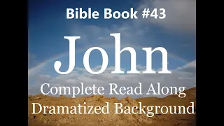 Bible Book 43. John Complete - King James 1611 KJV Read Along - Diverse Readers Dramatized Theme