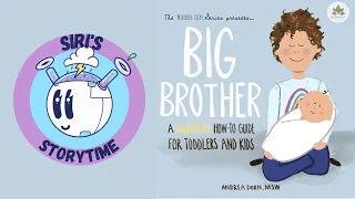 Big Brother Mindful How-To Guide For Toddlers and Kids (book read aloud by Siri's Son)