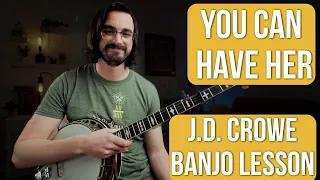 You Can Have Her // J.D. Crowe Banjo Lesson