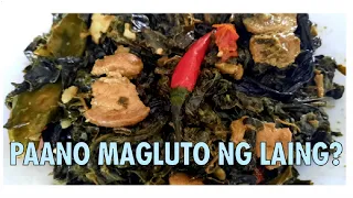 PAANO MAGLUTO NG LAING//GINATAANG DAHON NG GABI