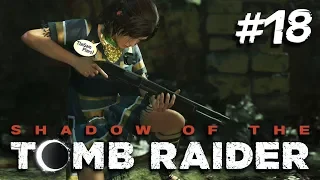 SHADOW of the TOMB RAIDER - ПРОХОЖДЕНИЕ #18: НАХОДИМ ДРОБОВИК