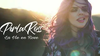 La Vie en Rose / La Vida en Rosa - Perla Ross (versión francés y español)