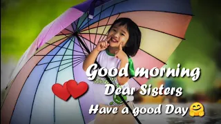 Good morning dear sister / whatsapp status