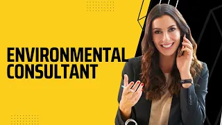 ENVIRONMENTAL CONSULTANT | WHAT DOES AN ENVIRONMENTAL CONSULTANT DO?