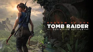 Shadow of the Tomb Raider - Definitive Edition