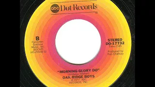 The Oak Ridge Boys - Morning Glory Do (1977 ABC-Dot 45) [non-album track]