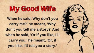 Improve Your English  | Good Wife  | graded reader | Learn English Through Stories