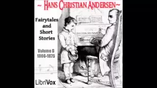 Hans Christian Andersen: Fairytales and Short Stories Volume 6