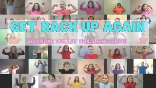 Get Back Up Again | VIRTUAL Roanoke Valley Children's Choir