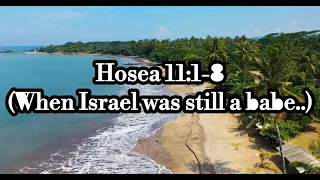 Hosea 11:1-8 (When Israel was still a babe...) #lentensongs #reflection #meditiation #spiritual