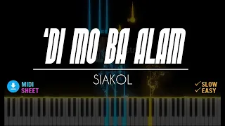 Siakol - Di Mo Ba Alam | Easy Piano Tutorial