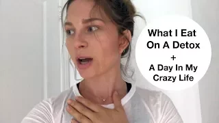 What I Eat | A Day In My Crazy Life | #4DayDetox
