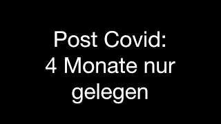 Post Covid: Vier Monate nur gelegen - Ein Fallbericht