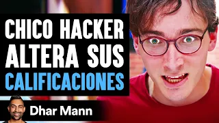 Chico Hacker Altera Sus Calificaciones | Dhar Mann Studios