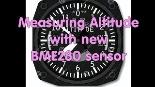 #16 Exact Measurement of Altitude with BME280 sensor