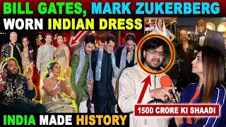 BILL GATES, MARK, ZUKERBERG WORN INDIAN DRESS IN ANANT AMBANI WEDDING | PAK REACTION ON INDIA