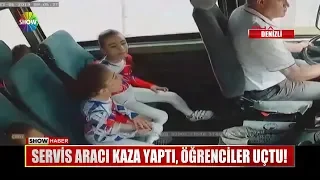 Servis aracı kaza yaptı, öğrenciler uçtu!