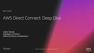 AWS re:Invent 2018: AWS Direct Connect: Deep Dive (NET403)