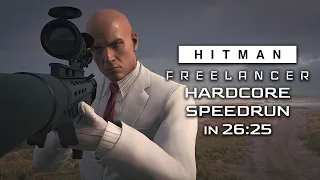 Hardcore Any% Speedrun in 26:25 - Freelancer - HITMAN World of Assassination