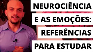 Neurociência e As Emoções: Referências para Estudar