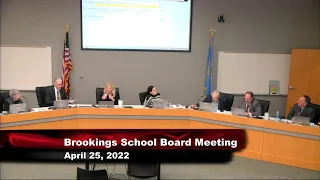 Brookings School Board April Work Session - 4-25-2022