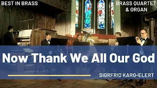 Now Thank We All Our God - Sigfrid Karg-Elert - Brass Quartet & Organ