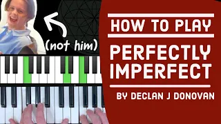 How to Play "Perfectly Imperfect" by Declan J Donovan