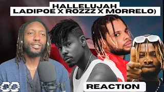 LADIPOE - Hallelujah (feat. Rozzz & Morrelo) | UNIQUE REACTION