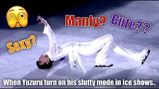 When Yuzuru turn on his slutty mode in ice shows, is that his real face? Hot? Sexy? Manly? Cute?